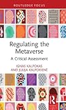 Regulating the Metaverse (Routledge Research in the Law of Emerging Technologies)