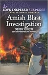 Amish Blast Investigation by Debby Giusti