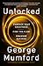 Unlocked: Embrace Your Greatness, Find the Flow, Discover Success – The Mindfulness Expert Behind Michael Jordan and Kobe Bryant