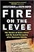 Fire on the Levee: The Murder of Henry Glover and the Search for Justice after Hurricane Katrina