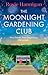 The Moonlight Gardening Club