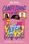 Confessions of an Alleged Good Girl by Joya Goffney