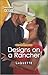 Designs on a Rancher: A Flirty Opposites Attract Romance (Texas Cattleman's Club: The Wedding, 2)