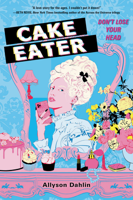 Cake Eater: A YA Historical Romance Retelling of Marie Antoinette's Doomed Love in 3070