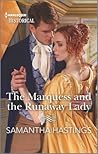The Marquess and the Runaway Lady by Samantha Hastings The Marquess and the Runaway Lady by Samantha Hastings