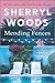Mending Fences by Sherryl Woods