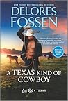 A Texas Kind of Cowboy by Delores Fossen