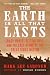 The Earth Is All That Lasts: Crazy Horse, Sitting Bull, and the Last Stand of the Great Sioux Nation