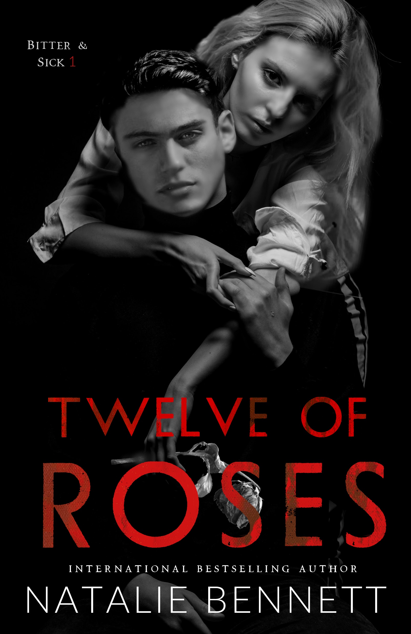 Twelve of Roses (Bitter & Sick, #1)