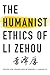 The Humanist Ethics of Li Z...