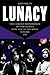 Lunacy: The Curious Phenomenon of Pink Floyd's Dark Side of the Moon, 50 Years on