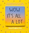 Wow It's All a Lo...