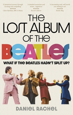 The Lost Album of The Beatles: What if The Beatles Hadn’t Split Up?