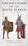 Ancient Rome on the Silver Screen by Gregory S. Aldrete