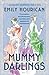 Mummy Darlings: A Glorious ...