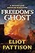 Freedom's Ghost A Mystery of the American Revolution by Eliot Pattison