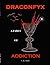 Draconfyx: A Fable of Addic...