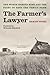 The Farmer's Lawyer: The North Dakota Nine and the Fight to Save the Family Farm