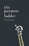 The Purpose Ladder: Poetry for Healing, Motivation, and Meaning