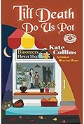 Till Death Do Us Pot: A Flower Shop Mystery Fall Novella