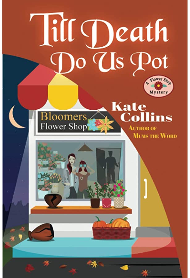 Till Death Do Us Pot: A Flower Shop Mystery Fall Novella (Kindle Edition)