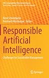 Responsible Artificial Intelligence: Challenges for Sustainable Management (CSR, Sustainability, Ethics & Governance)