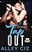 Tap Out by Alley Ciz