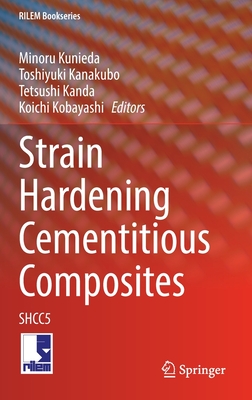 Strain Hardening Cementitious Composites: SHCC5 (RILEM Bookseries, 39)