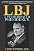 LBJ: A PREMEDITATED PRESIDENCY