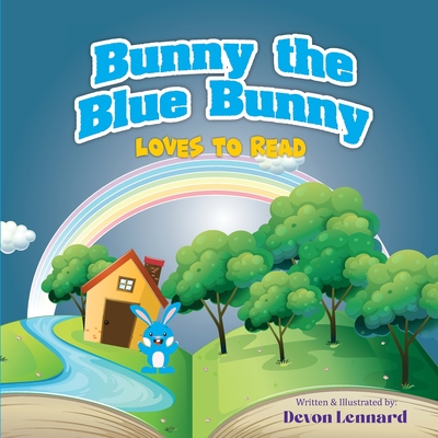 Bunny the Blue Bunny Loves to Read: Enjoy Reading for Kids