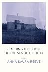 Reaching the Shore of the Sea of Fertility by Anna Laura Reeve