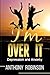 I’M OVER IT: Depression and...