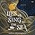 Lies We Sing to the Sea