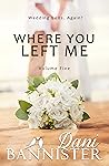 Where You Left Me...