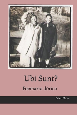 Ubi Sunt?: Poemario dórico (Spanish Edition)