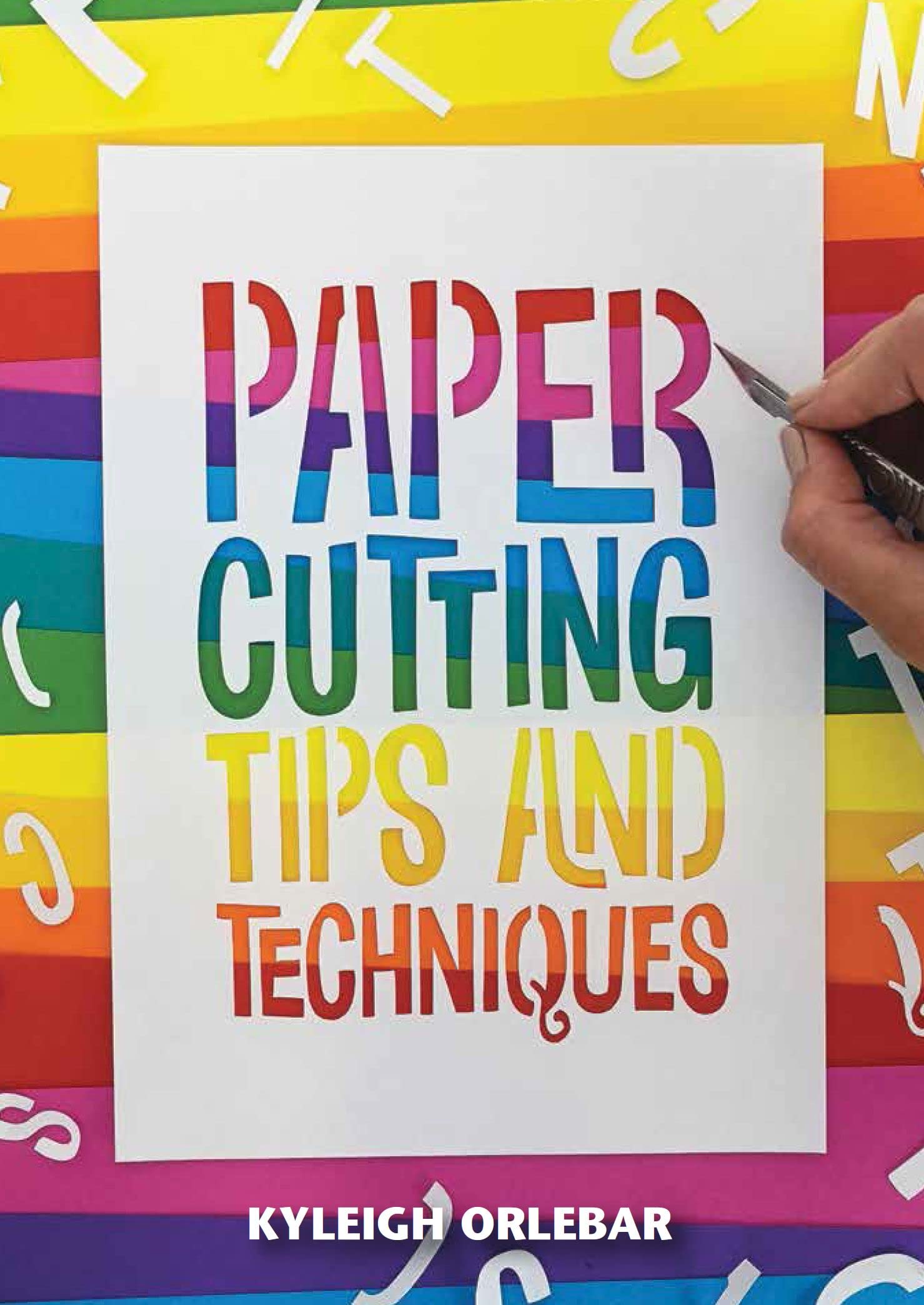 Papercutting: Tips and Techniques (Small Crafts Book 0)