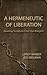 A Hermeneutic of Liberation by Jess Bielman