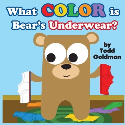 WHAT COLOR IS BEAR'S UNDERWEAR?: BRAND NEW!