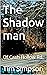 The Shadow man : Of Cash Ho...