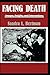 Facing Death: Images, Insights, and Interventions: A Handbook For Educators, Healthcare Professionals, And Counselors (Series in Death, Dying, and Bereavement)