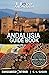 Andalusia guide – Spain travel (version with color photos): Granada, Seville, Malaga, Marbella, Cadiz, Ronda, Cordoba, Alhambra, Andalucia guide book ... and Valencia