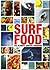 Surf Food: the Ultimate Surfers Cookbook by Nava Young