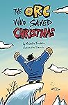 The Orc Who Saved Christmas by Michelle Franklin