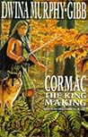 Cormac: The Kingmaking Bk. 2