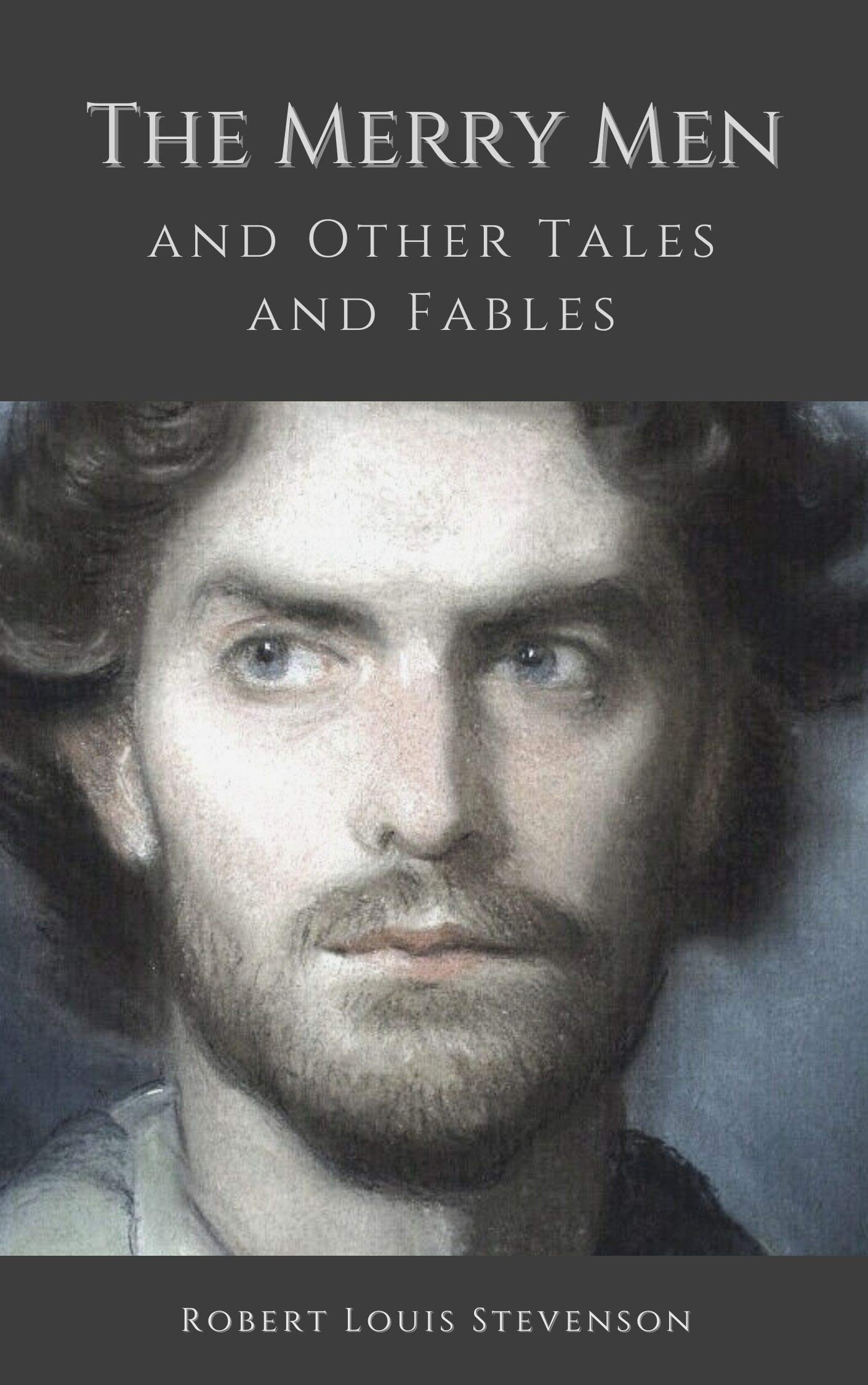 The Merry Men and Other Tales and Fables: Original Classics and Annotated
