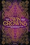 Twin Crowns, Tome 01