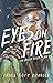 Eyes on Fire: The Unseen Realm - Book One