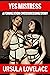 YES MISTRESS: First Time Fe...