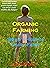 Organic Farming at Brad's H...