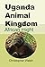 Uganda Animal Kingdom: Afri...